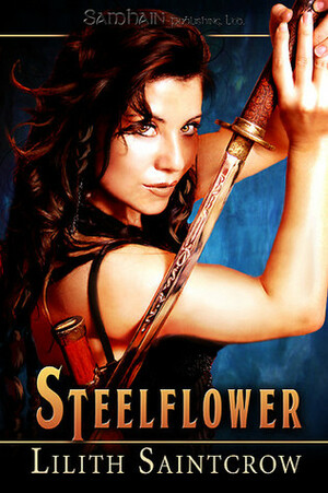 Steelflower by Lilith Saintcrow