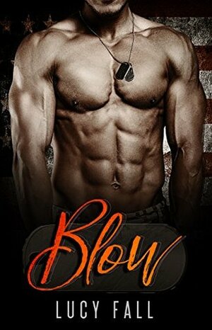 Blow by Lucy Fall