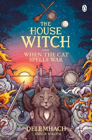 The House Witch 3: A Humorous Romantic Fantasy by Delemhach, Emilie Nikota