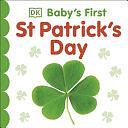 Baby's First St Patrick's Day by Dawn Sirett