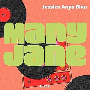 Mary Jane by Jessica Anya Blau