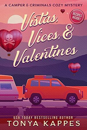 Vistas, Vices, & Valentines by Tonya Kappes