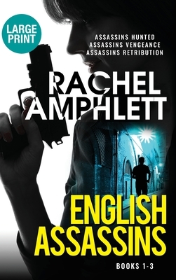 English Assassins books 1-3: English Assassins Omnibus by Rachel Amphlett