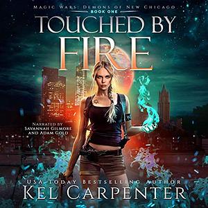 Touched by Fire by Kel Carpenter