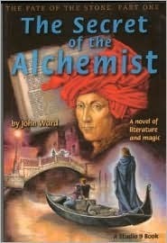 The Secret of the Alchemist: A Novel of Literature and Magic by John Ward