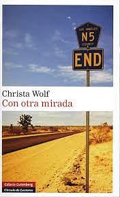 Con otro mirada: relatos by Christa Wolf
