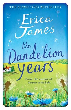 The Dandelion Years by Erica James