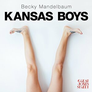 Kansas Boys by Becky Mandelbaum