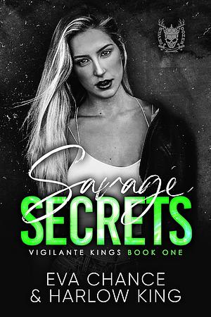 Savage Secrets by Eva Chance, Harlow King