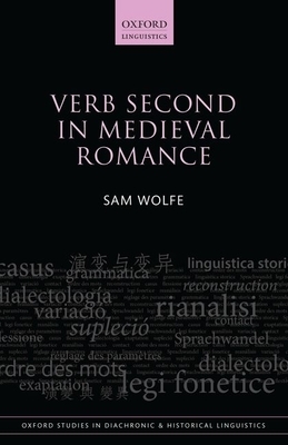 Verb Second in Medieval Romance by Sam Wolfe