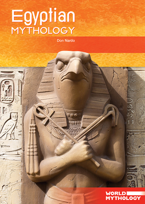 Egyptian Mythology by Don Nardo