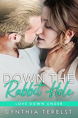 Down The Rabbit Hole by Cynthia Terelst