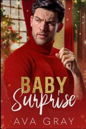 Baby Surprise by Ava Gray