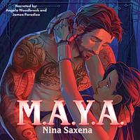 M.A.Y.A by Nina Saxena