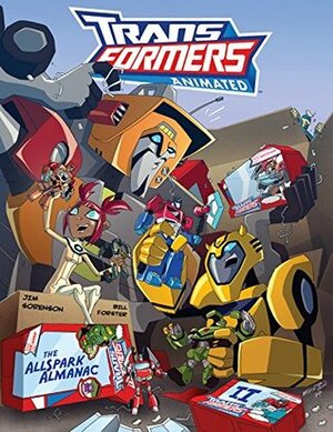 Transformers Animated: Allspark Almanac II (Transformers: Allspark Almanac) by Bill Forster, Jim Sorenson