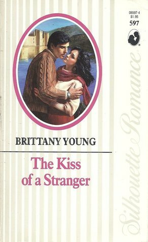The Kiss of a Stranger by Brittany Young