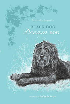 Black Dog, Dream Dog by Michelle Superle