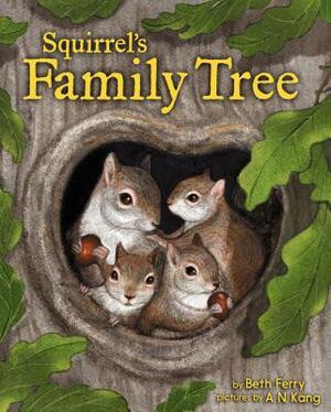 Squirrel's Family Tree by Beth Ferry