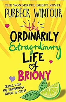 The Ordinarily Extraordinary Life of Briony by Purbeck Wintour
