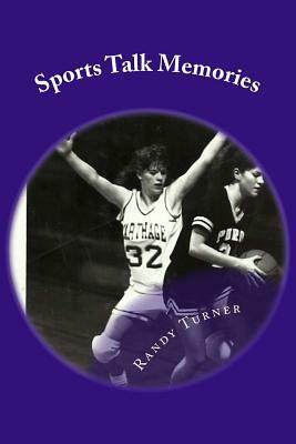 Sports Talk Memories by Randy Turner