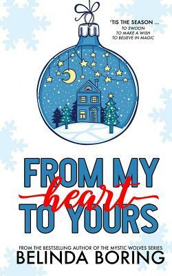 From My Heart To Yours (A Holiday Story Collection) by Belinda Boring