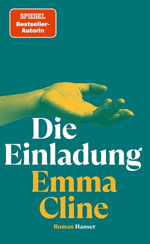 Die Einladung: Roman by Emma Cline