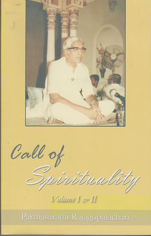 Call of Spirituality, Volumes I and 2  by C.Rajagopalachari