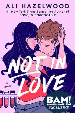 Not In Love by Ali Hazelwood