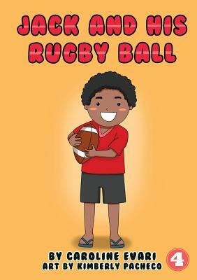 Jack And His Rugby Ball by Caroline Evari