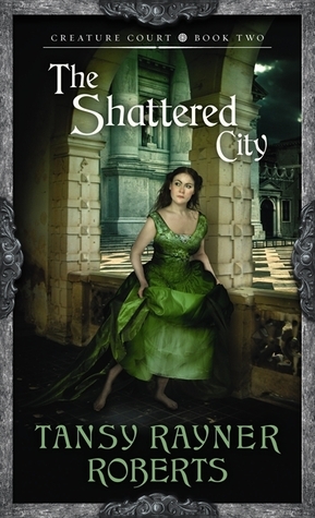 The Shattered City by Tansy Rayner Roberts