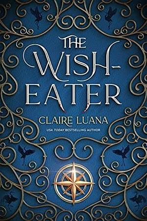 The Wish-Eater by Claire Luana