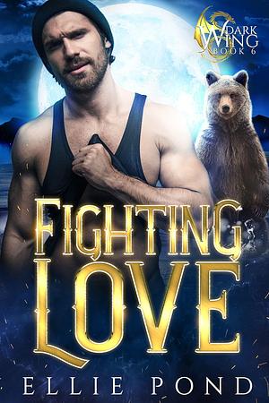 Fighting Love by Ellie Pond, Ellie Pond