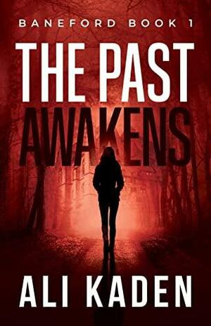 The Past Awakens (Baneford #1) by Ali Kaden