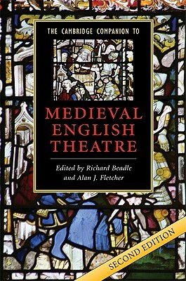 The Cambridge Companion to Medieval English Theatre by 