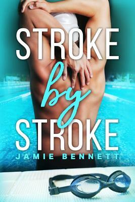 Stroke by Stroke by Jamie Bennett