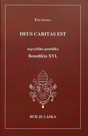 Encyklika Deus caritas est: Bůh je láska by Pope Benedict XVI