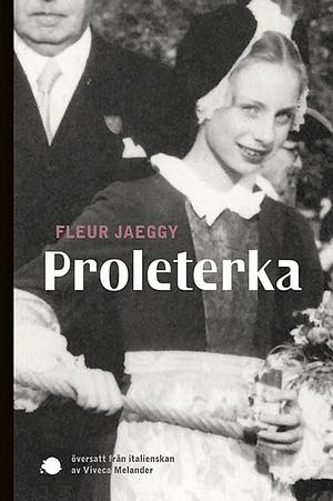 Proleterka by Fleur Jaeggy