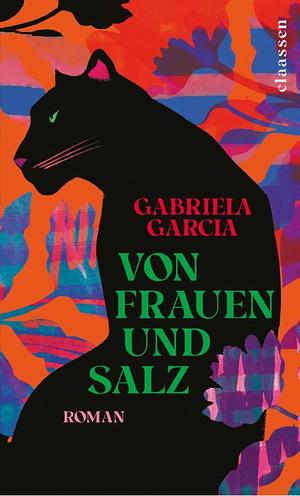 Von Frauen und Salz by Gabriela Garcia