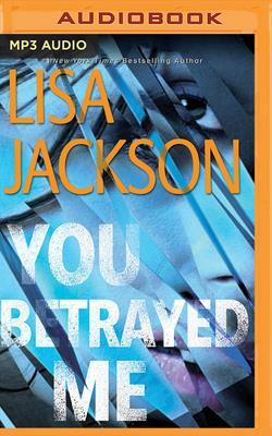 You Betrayed Me by Lisa Jackson