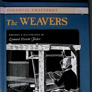 The Weavers by Leonard Everett Fisher