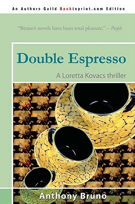 Double Espresso: A Loretta Kovacs Thriller by Anthony Bruno