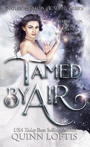 Tamed by Air by Quinn Loftis, Quinn Loftis