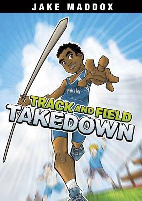 Track and Field Takedown by Jake Maddox, Thomas Troupe