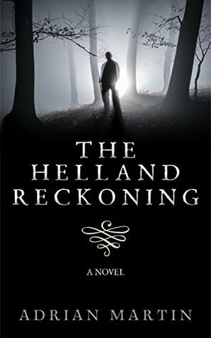 The Helland Reckoning by Adrian Martin