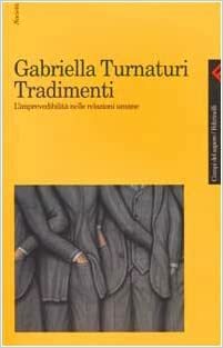Tradimenti: L'imprevedibilità nelle relazioni umane by Gabriella Turnaturi