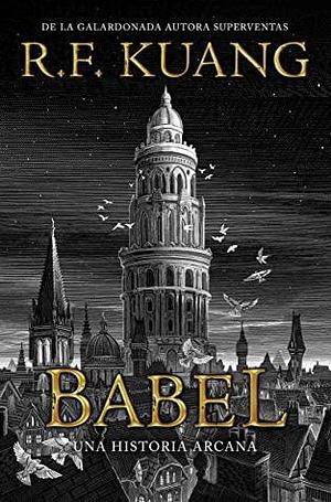 Babel: Una historia secreta by R.F. Kuang