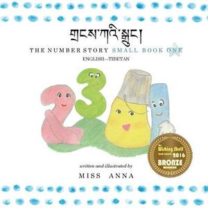 The Number Story 1 &#3906;&#4018;&#3908;&#3942;&#3851;&#3904;&#3936;&#3954;&#3851;&#3942;&#3986;&#4018;&#3956;&#3908;&#3853;: Small Book One English-T by Miss Anna