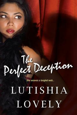 The Perfect Deception by Lutishia Lovely