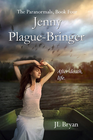 Jenny Plague-Bringer by J.L. Bryan