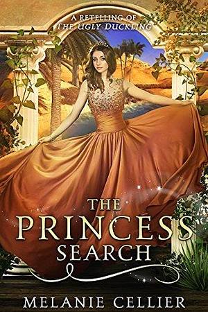 The Princess Search by Melanie Cellier, Melanie Cellier